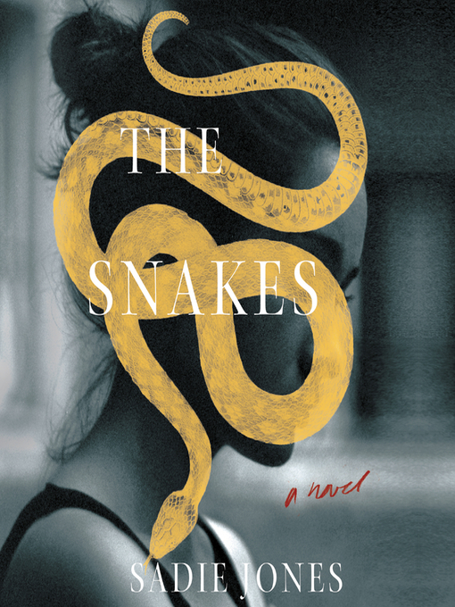 Title details for The Snakes by Sadie Jones - Wait list
